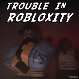 Trouble in Robloxity! [Scrapped] icon