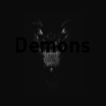 Demons.....