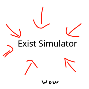 Exist Simulator