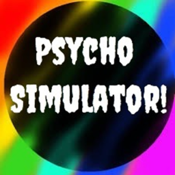 Psycho Simulator! ~~Go crazy