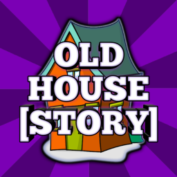 Old House [STORY] 🏚️