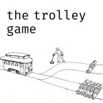 The Trolley Game