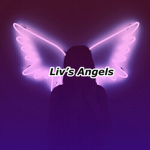 ~ Liv’s Angels ~