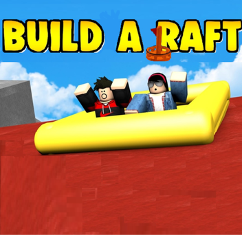 Build a raft! 
