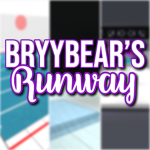 BryyBear's Runway™