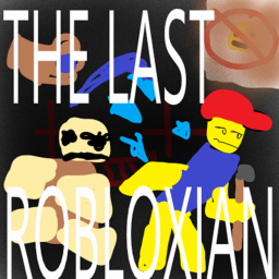 The Last Robloxian