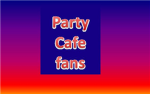 party cafe fans