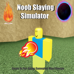 Noob Slaying Simulator