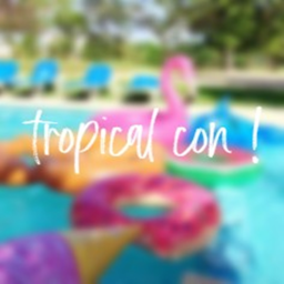 Tropical Con !