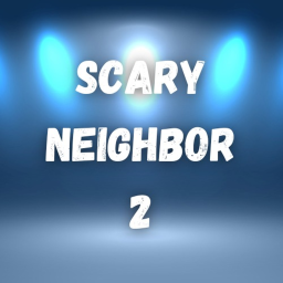 Scary Neighbor 2
