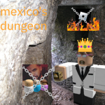 mexico's dungeon