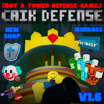 Caik Defense [Read Description please]