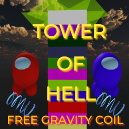 TOWER OF HELL  AMONG US [FREE GRAVITYCOIL]