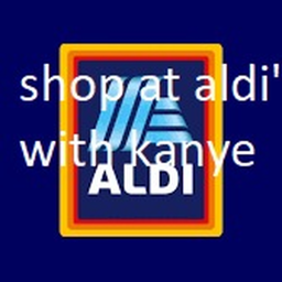 Shop at aldi's with Kanye West