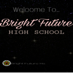Brigh t Future High School