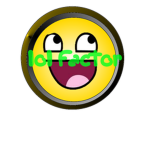 LOL factor!