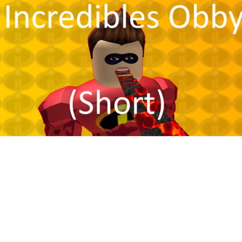 Incredibles Obby (Short)