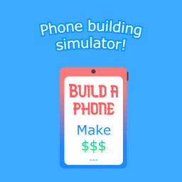 Phone building simulator! [Beta]
