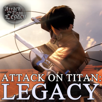Attack on Titan: Legacy