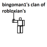 bingoman1's clan of robloxians