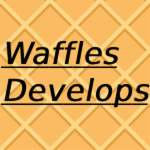 Waffles Develops