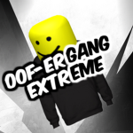 OOF-er Gang EXTREME