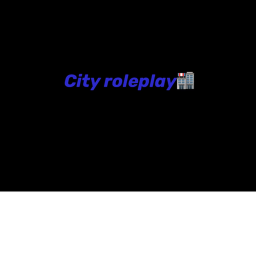 Big city (roleplays and more)