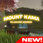 [NEW] MOUNT KAMA (Dilarang Sendiri)