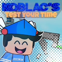 Koblac's Test Your Time [BACK ONLINE]