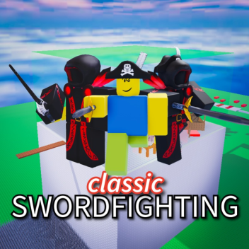 Classic SwordFighting  ⚔️ 🔥
