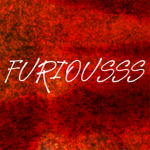 FURIOUSSS
