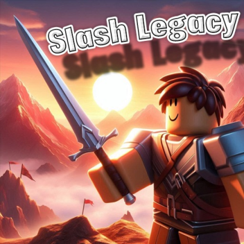 [⚔️] Slash Legacy