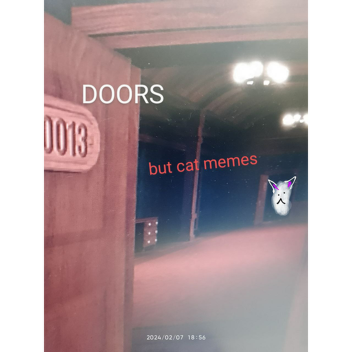Doors but cat memes