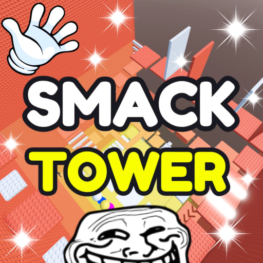 Smack Troll Tower ✋