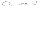 epic weekends