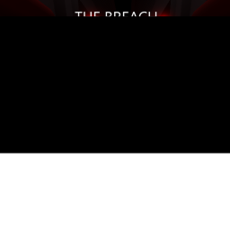 The Breach (WIP)