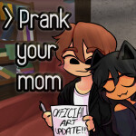 [MINI UPDATE] Prank your mom