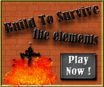 Build to Survive the Elements