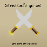 Stressed's Games