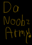 Da Noobz Army!