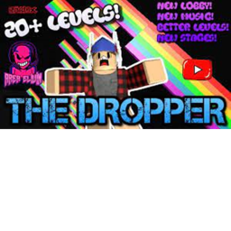 The Dropper [NEW UPDATE]