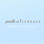 PLUSHIE M I L K S H A K E