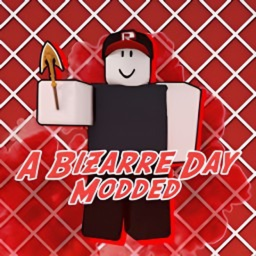 A Bizarre Day Modded