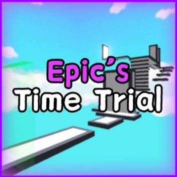 Epic's Time Trial!