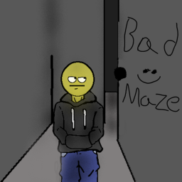 Bad Maze.