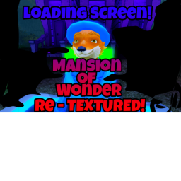 [NEW!] Mansion of Wonder RE-TEXTURED!