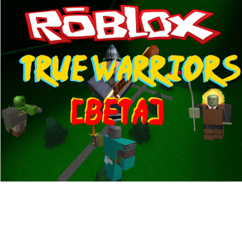 True Warriors RPG [BETA][MAINTENCE]