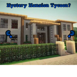 Mystery Mansion Tycoon?