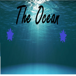 🌟 (Art Comp) The Ocean 🌟