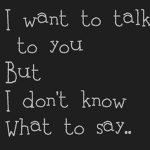 If you get stressed or sad we can chat